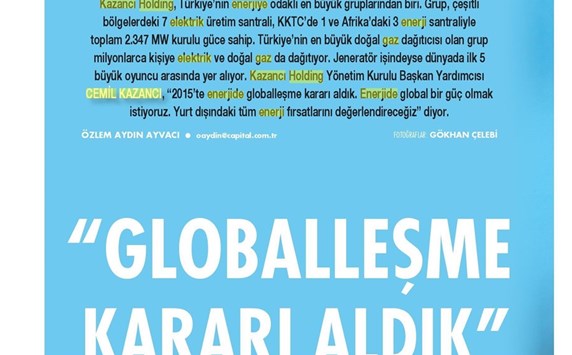 KAZANCI HOLDİNG YÖNETİM KURULU BAŞKAN YARDIMCISI CEMİL KAZANCI: "GLOBALLEŞME KARARI ALDIK"