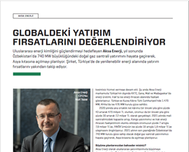 Aksa Enerji CFO'su Sn. Nuri Tezel, iş dünyasının referans yayını olan Fortune Türkiye Dergisi'nin sorularını yanıtladı