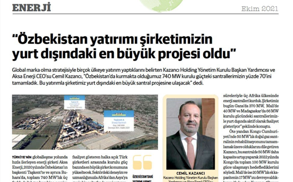 Cemil Kazancı, Vice Chairman of Kazancı Holding and CEO of Aksa Energy, answered the Questions for Dünya Newspaper